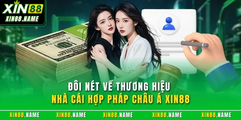 Đôi nét về thương hiệu nhà cái hợp pháp châu Á XIN88