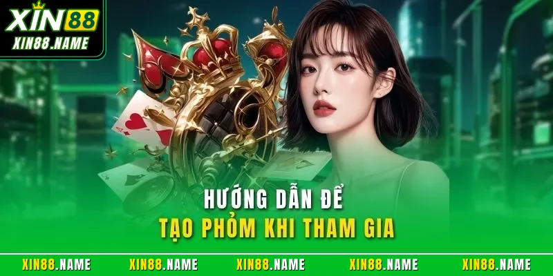 Hướng dẫn để tạo phỏm khi tham gia